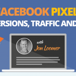 Jon Loomer – The Facebook Pixel-Conversions, Traffic and More