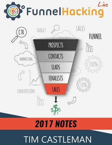 Tim Castleman – Funnel Hacking Live Notes 2017