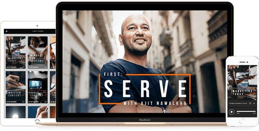 Ajit Nawalkha (Mindvalley & Evercoach) – First-Serve