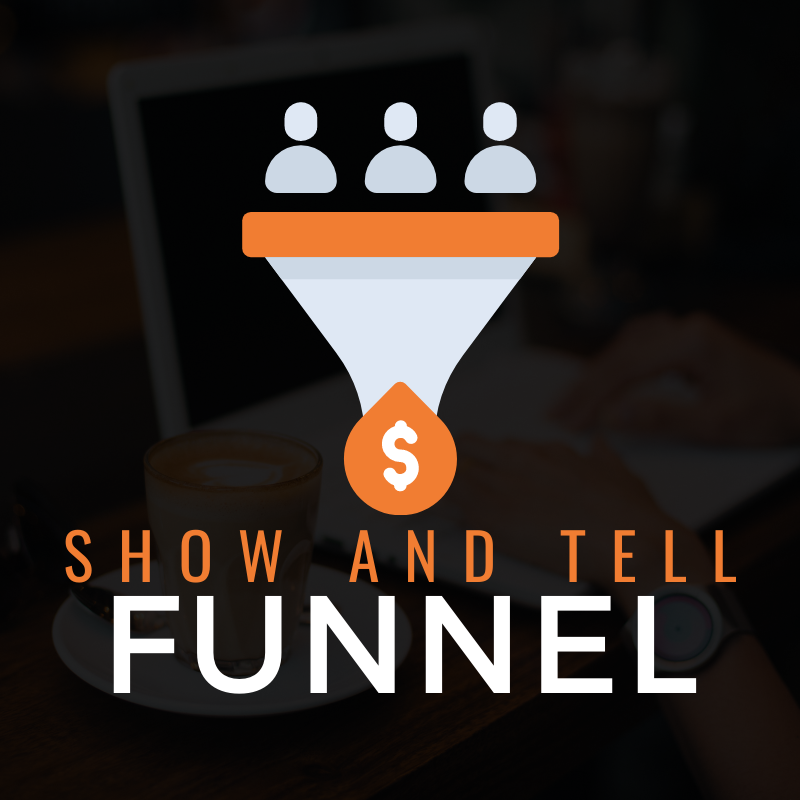 Ben Adkins – Show And Tell Funnel