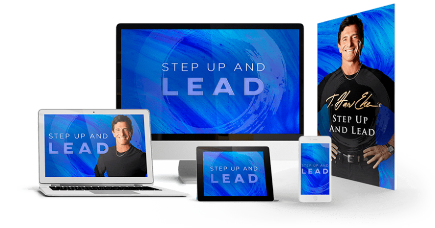 T. Harv Eker – Step Up And Lead