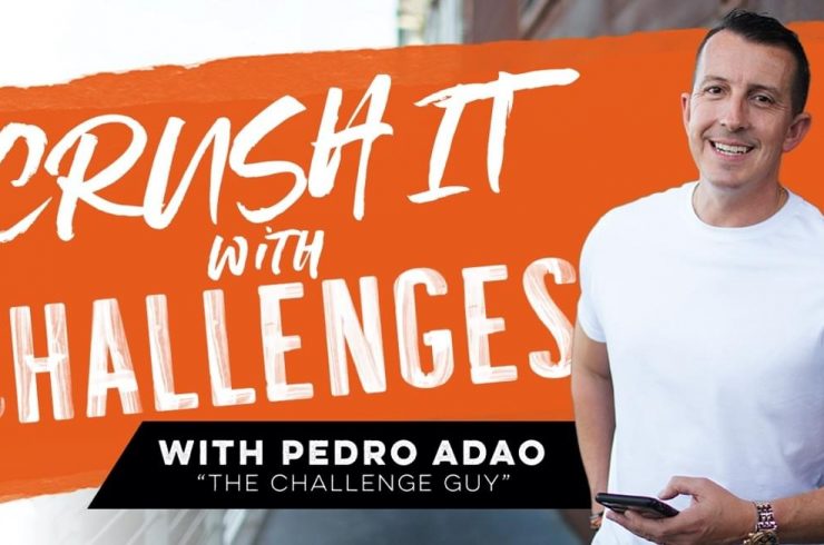 Pedro Adao – Crush It With Challenges [HOT]