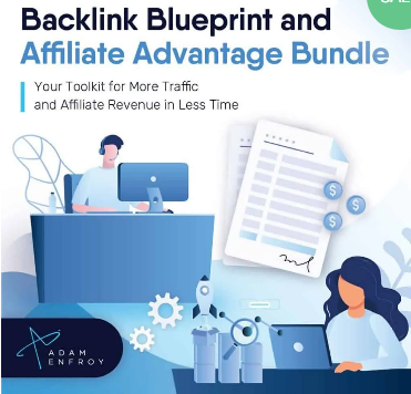 Adam Enfroy – Backlink Blueprint & Affiliate Advantage Bundle