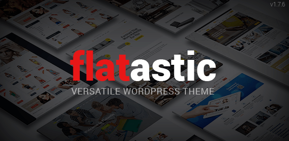 Flatastic v1.8.7 - Themeforest Versatile Wordpress Theme NULLED