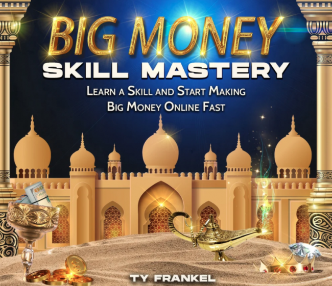 Ty Frankel – Big Money Skill Mastery