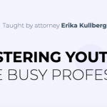 Erika Kullberg – Mastering YouTube for the Busy Professional