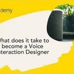 Digital Assistant Academy – Voice Interaction Design Fundamentals