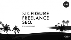 Charles Floate – The Six Figure Freelance SEO
