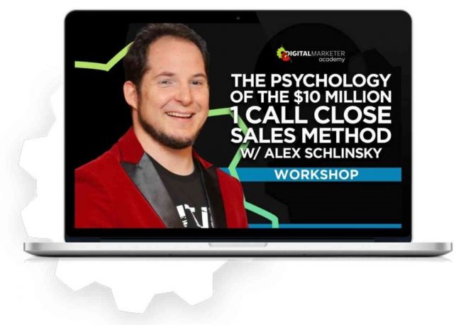 Digital Marketer – The Psychology Of The $10 Million 1 Call Close Sales Method